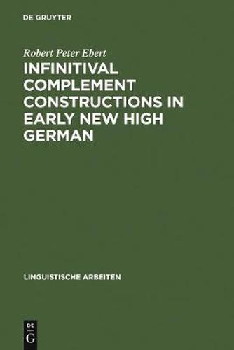 Infinitival complement constructions in Early New High German