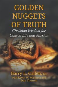 Cover image for Golden Nuggets of Truth, Christian Wisdom for Church Life and Mission