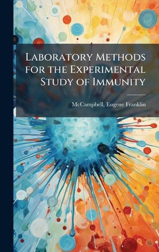 Cover image for Laboratory Methods for the Experimental Study of Immunity