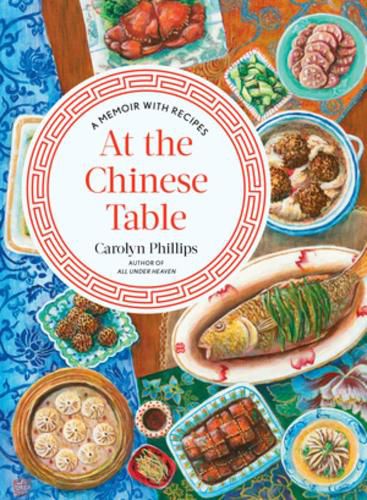 Cover image for At the Chinese Table: A Memoir with Recipes