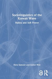 Cover image for Sociolinguistics of the Korean Wave
