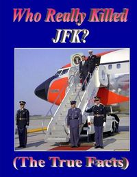 Cover image for Who Really Killed JFK?