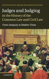 Cover image for Judges and Judging in the History of the Common Law and Civil Law: From Antiquity to Modern Times