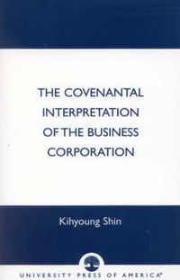 Cover image for The Covenantal Interpretation of the Business Corporation