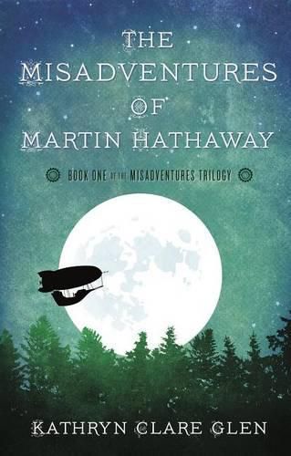 Cover image for The Misadventures of Martin Hathaway