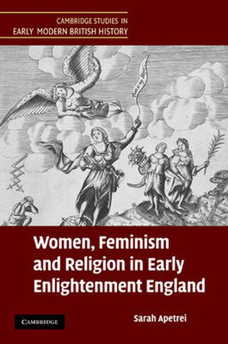 Women, Feminism and Religion in Early Enlightenment England