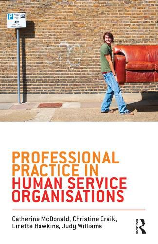 Cover image for Professional Practice in Human Service Organisations: A practical guide for human service workers