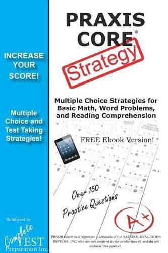 Cover image for PRAXIS Core Test Strategy: Winning Multiple Choice Strategies for the PRAXIS Core Test!