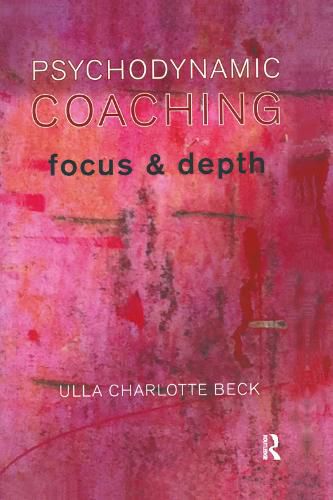 Cover image for Psychodynamic Coaching: Focus & Depth