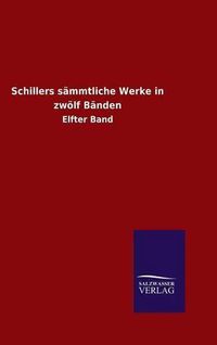 Cover image for Schillers sammtliche Werke in zwoelf Banden