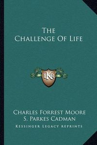 Cover image for The Challenge of Life