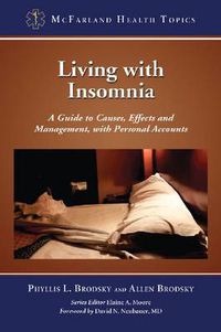 Cover image for Living with Insomnia: A Guide to Causes, Effects and Management, with Personal Accounts