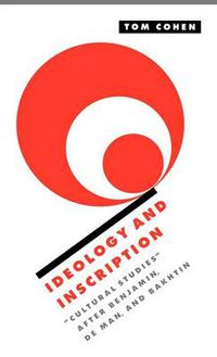 Cover image for Ideology and Inscription: 'Cultural Studies' after Benjamin, De Man, and Bakhtin