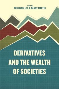 Cover image for Derivatives and the Wealth of Societies