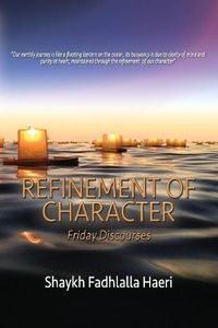 Cover image for Refinement of Character: Friday Discourses