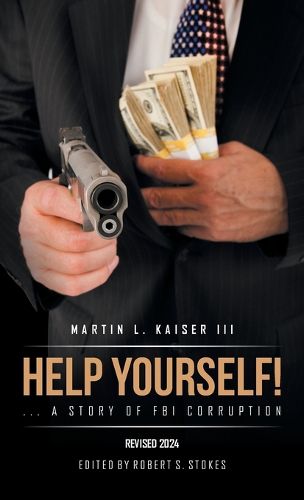 Cover image for Help Yourself! ... a Story of FBI Corruption