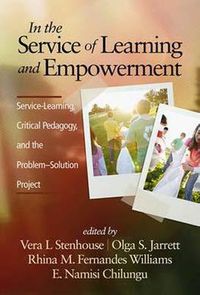 Cover image for In the Service of Learning and Empowerment: Service-Learning, Critical Pedagogy, and the Problem-Solution Project