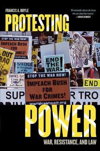 Cover image for Protesting Power: War, Resistance, and Law