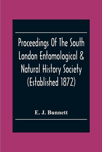 Proceedings Of The South London Entomological & Natural History Society (Established 1872) Hibernia Chambers London Bridge S.E.I, Officers & Council 1922-23