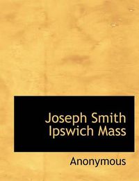Cover image for Joseph Smith Ipswich Mass