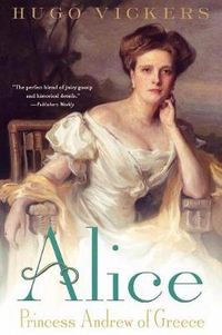Cover image for Alice: Princess Andrew of Greece