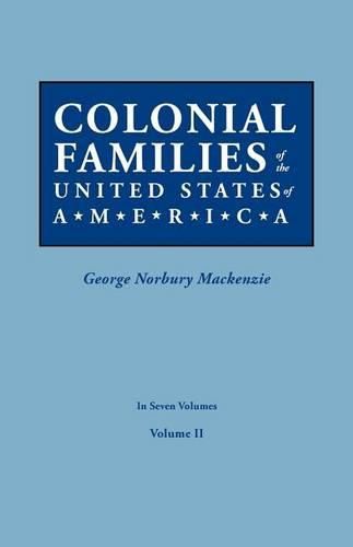 Cover image for Colonial Families of the United States of America. In Seven Volumes. Volume II