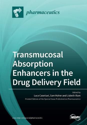 Cover image for Transmucosal Absorption Enhancers in the Drug Delivery Field