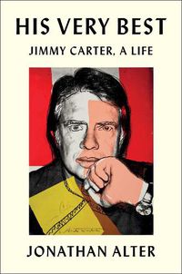 Cover image for His Very Best: Jimmy Carter, a Life