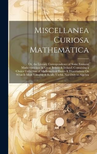 Cover image for Miscellanea Curiosa Mathematica