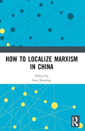 Cover image for How to Localize Marxism in China