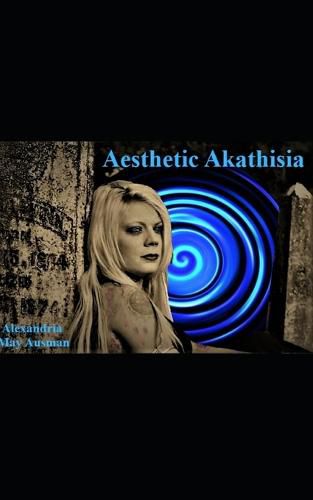 Aesthetic Akathisia