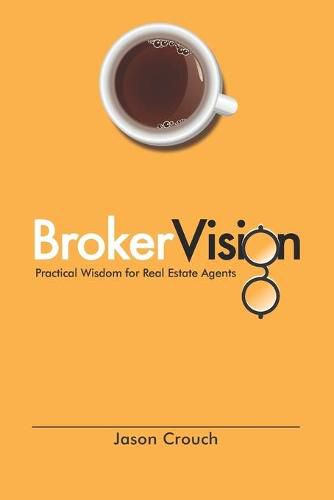 Cover image for BrokerVision: Practical Wisdom for Real Estate Agents