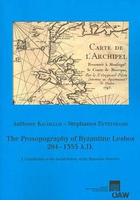 Cover image for The Prosopography of Byzantine Lesbos, 284-1355 A.D.: A Contribution to the Social History of the Byzantine Province