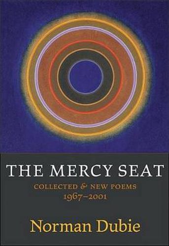 The Mercy Seat: Collected and New Poems 1967-2001