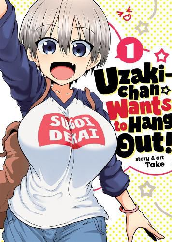 Cover image for Uzaki-chan Wants to Hang Out! Vol. 1