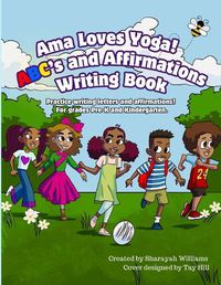 Cover image for Ama Loves Yoga! ABC's and Affirmations Writing Book