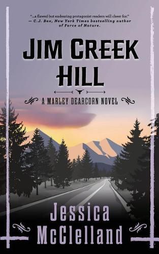 Cover image for Jim Creek Hill: A Marley Dearcorn Novel