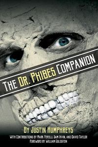 Cover image for The Dr. Phibes Companion: The Morbidly Romantic History of the Classic Vincent Price Horror Film Series