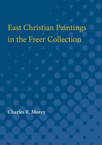 Cover image for East Christian Paintings in the Freer Collection