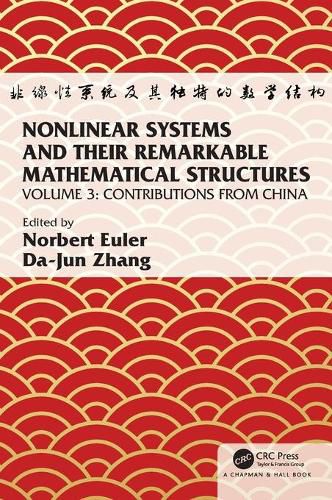 Nonlinear Systems and Their Remarkable Mathematical Structures: Volume 3, Contributions from China