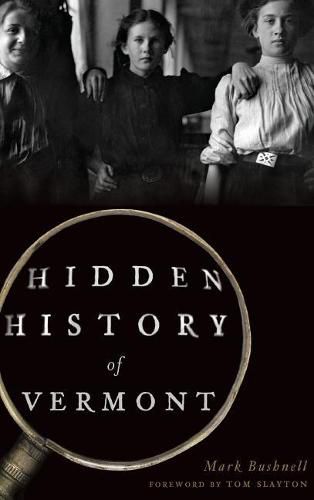 Cover image for Hidden History of Vermont