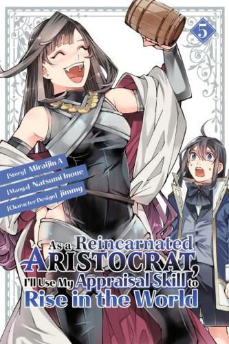 Cover image for As a Reincarnated Aristocrat, Ill Use My Appraisal Skill to Rise in the World 5 (manga)