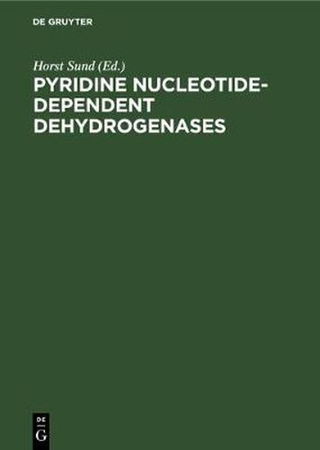 Cover image for Pyridine Nucleotide-Dependent Dehydrogenases: Proceedings of the second International Symposium held at the University of Konstanz, West Germany. March 28-April 1, 1977