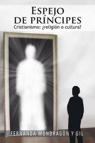 Cover image for Espejo de Principes: Cristianismo: Religion O Cultura?