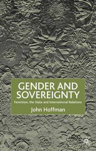 Cover image for Gender and Sovereignty: Feminism, the State and International Relations