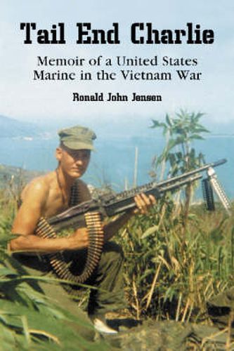 Cover image for Tail End Charlie: Memoir of a United States Marine in the Vietnam War