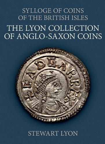 Cover image for The Lyon Collection of Anglo-Saxon Coins