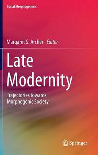 Cover image for Late Modernity: Trajectories towards Morphogenic Society