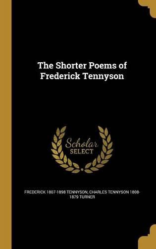 Cover image for The Shorter Poems of Frederick Tennyson