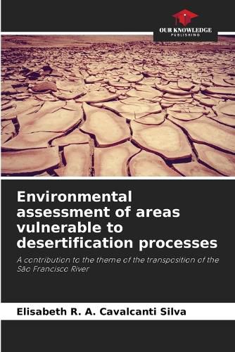 Environmental assessment of areas vulnerable to desertification processes